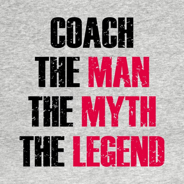 coach the man the myth the legend by teenices